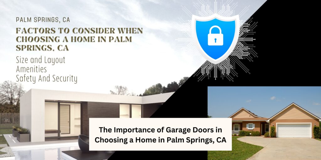 Choosing Your Dream Home in Palm Springs: The Importance of Garage Doors in Making the Right Decision